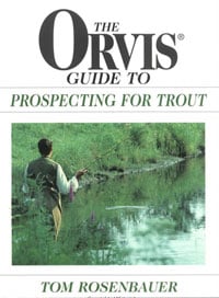 Orvis Guide to Prospecting for Trout