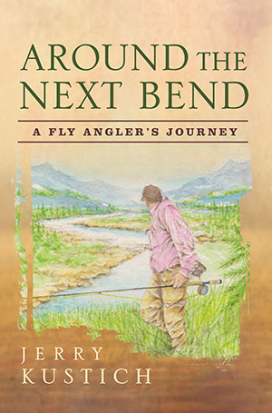 Around the Next Bend by Jerry Kustich