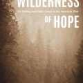 Book Review: "Wilderness of Hope: Fly Fishing and Public Lands in the American West"