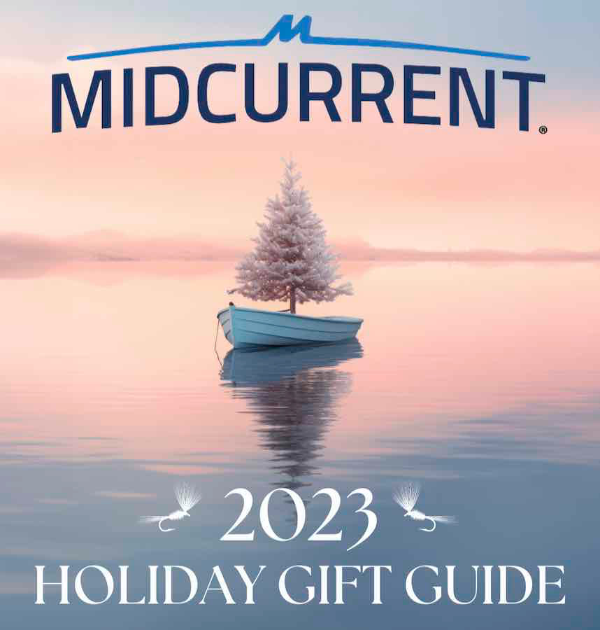 MidCurrent 2023 Holiday Fly Fishing Gift Guide