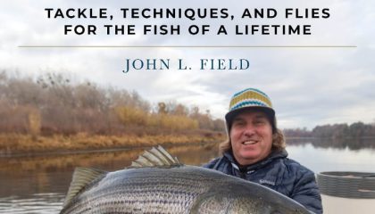 Book Excerpt: "Fly Fishing for Trophy Striped Bass: Tackle, Techniques, and Flies for the Fish of a Lifetime"